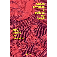 Forças Armadas e política no Brasil (Portuguese Edition) book cover
