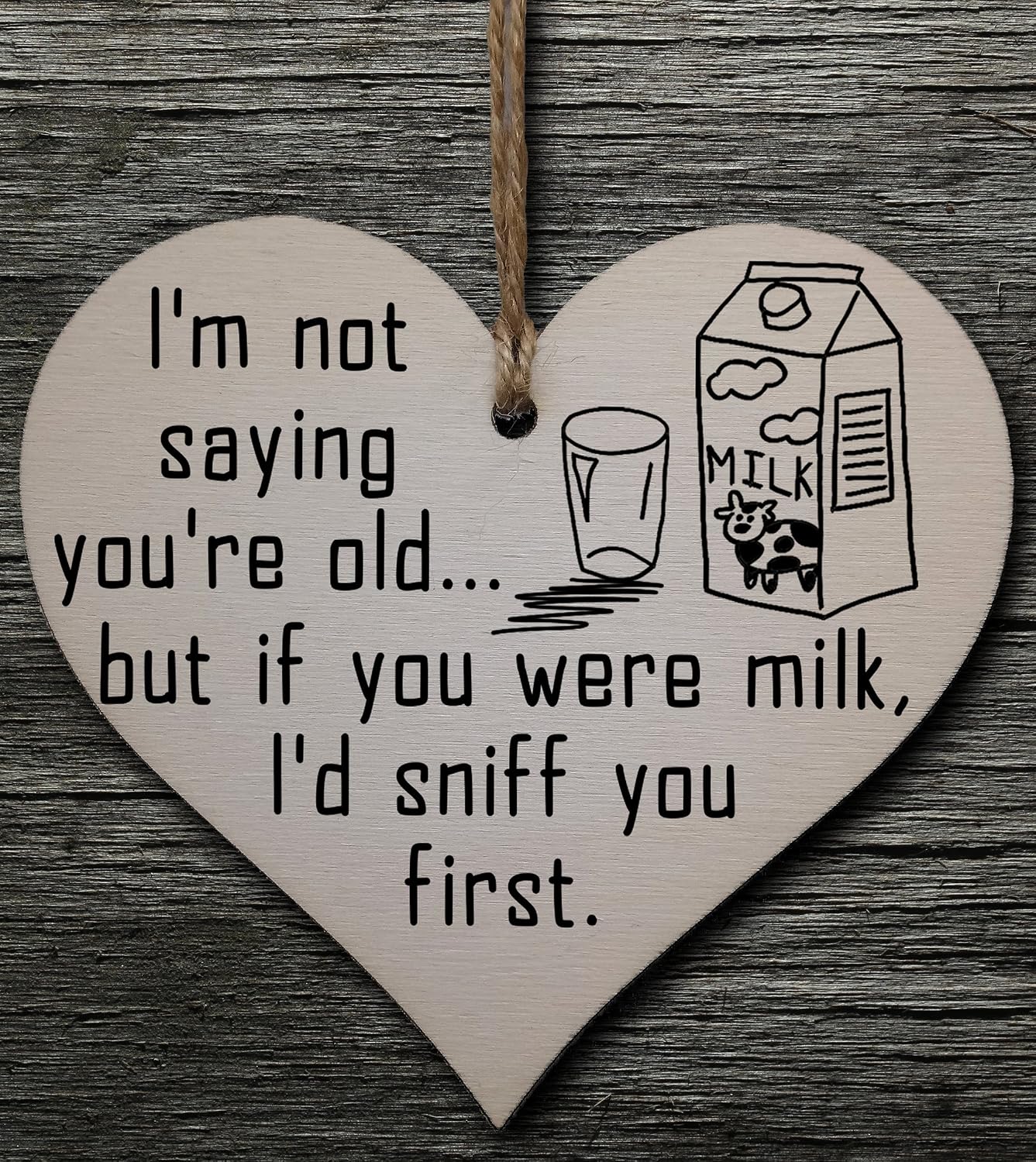 Birthday Wooden Heart Plaque - Funny & Sentimental Hanging Gift with Twine - Rustic Card Alternative for Friends & Family - Image 3