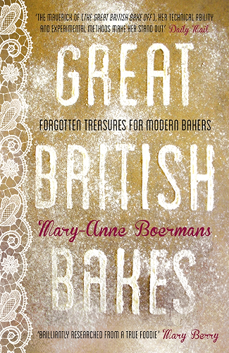 Download Great British Bakes: Forgotten treasures for modern bakers (English Edition) PDF