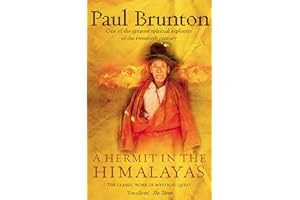 A Hermit in the Himalayas: The Classic Work of Mystical Quest