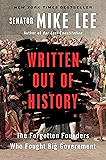 Written Out of History: The Forgotten Founders Who Fought Big Government