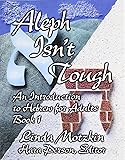 Aleph Isn't Tough: An Introduction to Hebrew for Adults