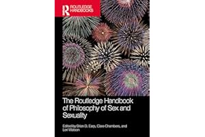 The Routledge Handbook of Philosophy of Sex and Sexuality