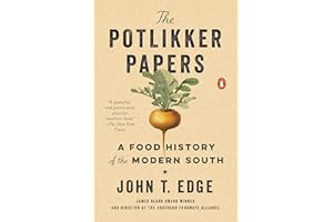 The Potlikker Papers: A Food History of the Modern South