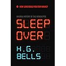 Sleep Over: An Oral History of the Apocalypse