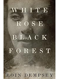 White Rose, Black Forest