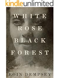 White Rose, Black Forest