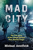 Mad City: The True Story of the Campus Murders That America Forgot