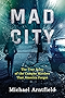 Mad City: The True Story of the Campus Murders That America Forgot