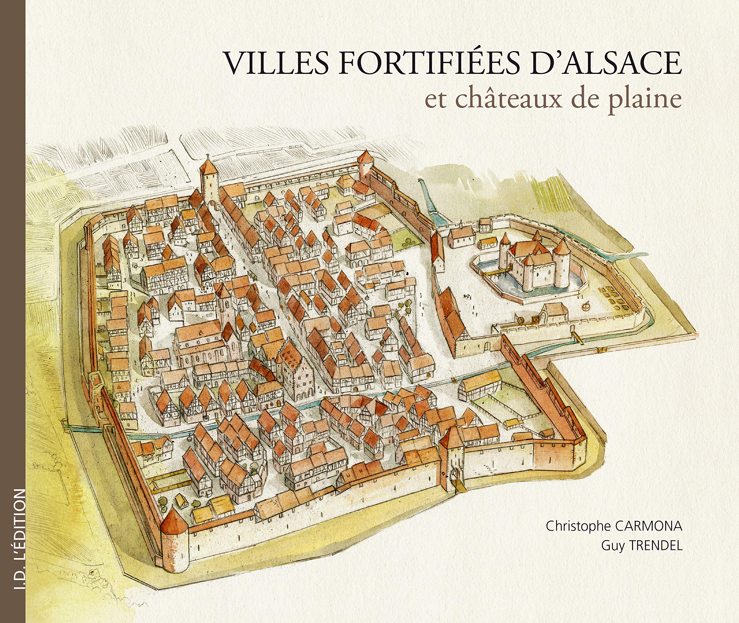 Villes Fortifiees D Alsace Et Chateaux De Plaine Trendel Guy Carmona Christophe Amazon Fr Livres