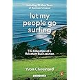 Let My People Go Surfing: The Education of a Reluctant Businessman--Including 10 More Years of Business Unusual