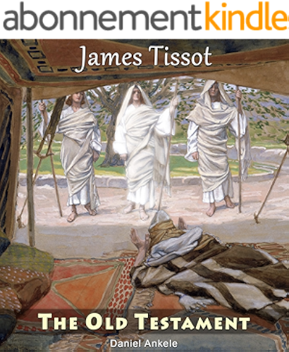 Download James Tissot: The Old Testament - 110 Paintings - Jacques Joseph Tissot (English Edition) PDF