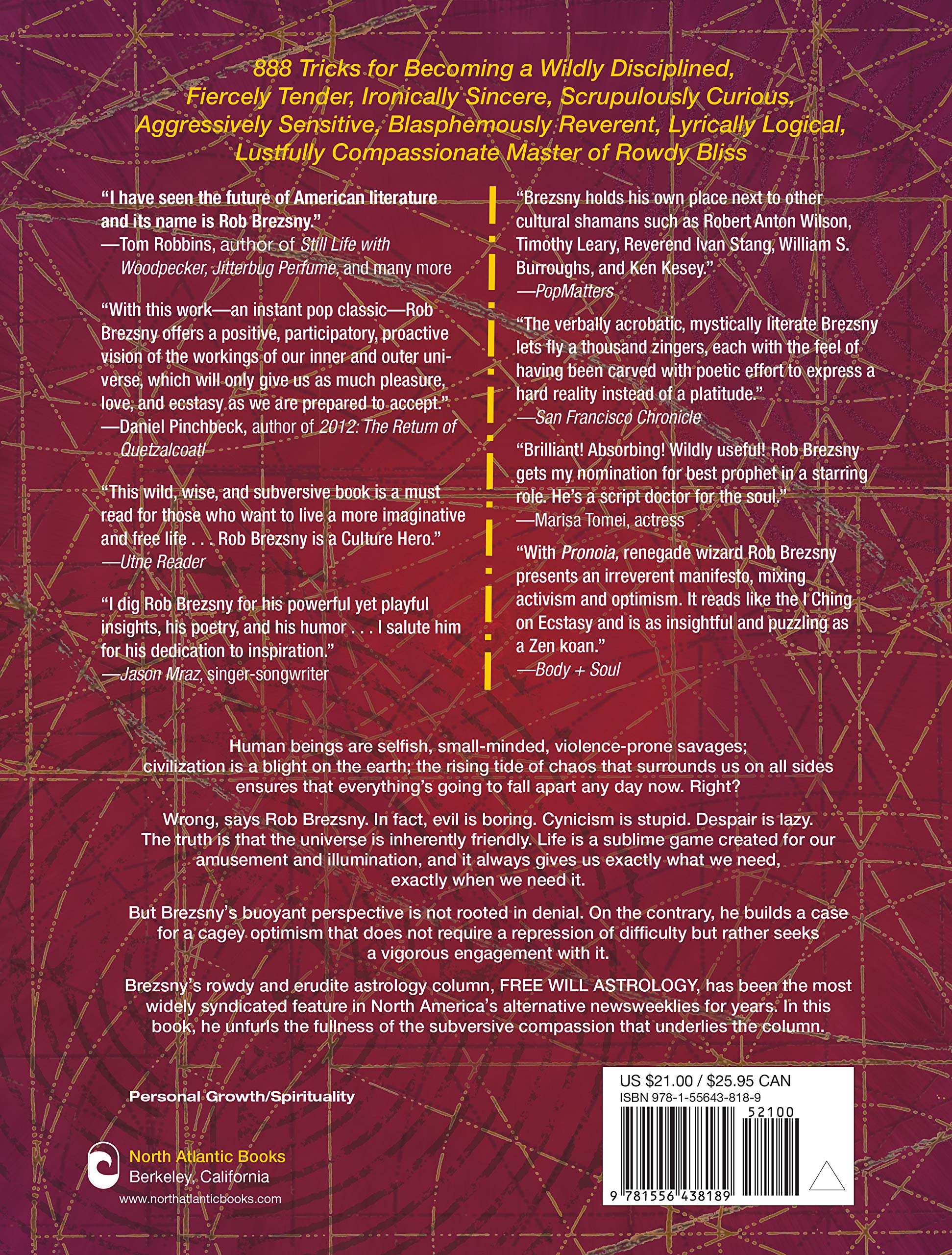 Pronoia Is The Antidote For Paranoia Revised And Expanded How The Whole World Is Conspiring To Shower You With Blessings Brezsny Rob Amazon Com Books