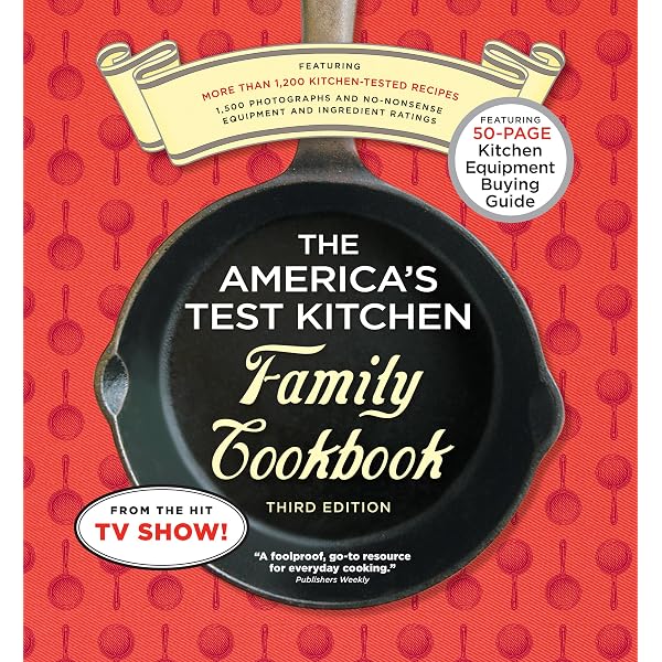The America's Test Kitchen Family Cookbook: America's Test Kitchen