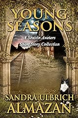 Young Seasons: A Season Avatars Short Story Collection (The Season Avatars) Kindle Edition