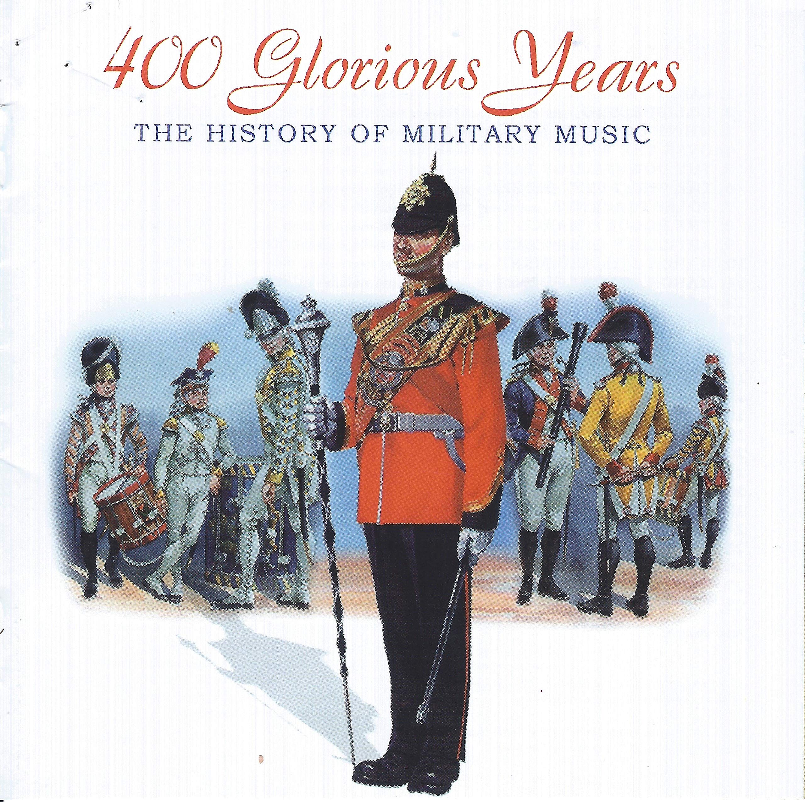 400 Glorious Years of Military Music