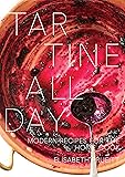 Tartine All Day: Modern Recipes for the Home Cook