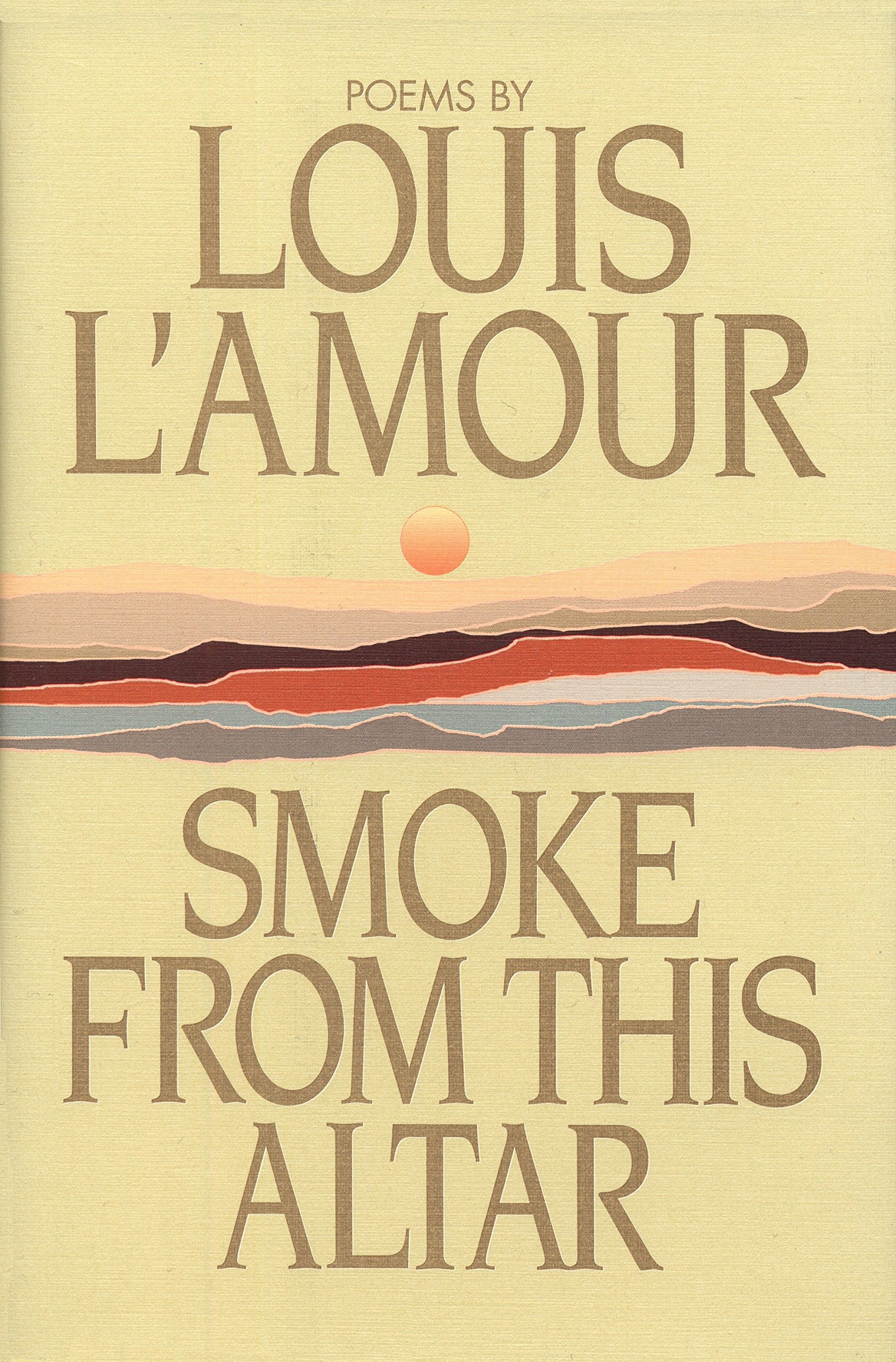 Smoke From This Altar L Amour Louis Amazon Com Books