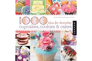 1,000 Ideas for Decorating Cupcakes, Cookies & Cakes