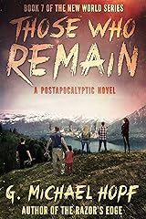Those Who Remain: A Postapocalyptic Novel (The New World Series Book 7) Kindle Edition