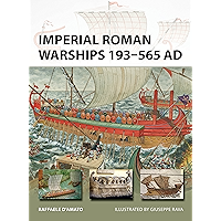 Imperial Roman Warships 193–565 AD (New Vanguard Book 244) book cover Imperial Roman Warships 193–565 AD (New Vanguard Book 244) book cover