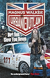 Urban Outlaw: Dirt Don&rsquo;t Slow You Down
