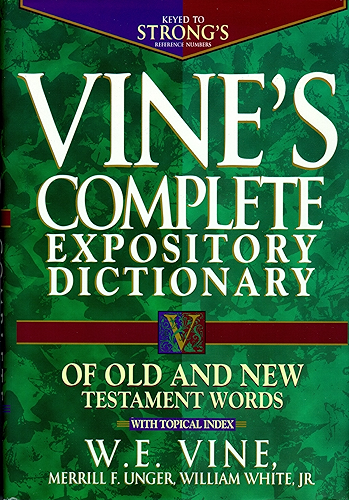 Download Vine's Complete Expository Dictionary of Old and New Testament Words: With Topical Index (Word Study) (English Edition) PDF