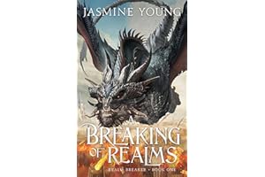 A Breaking of Realms: A Dragon Rider Fantasy (Realm Breaker Book 1)