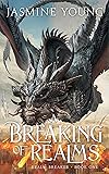 A Breaking of Realms: A Dragon Rider Fantasy