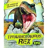 Tyrannosaurus Rex (The World of Dinosaurs)