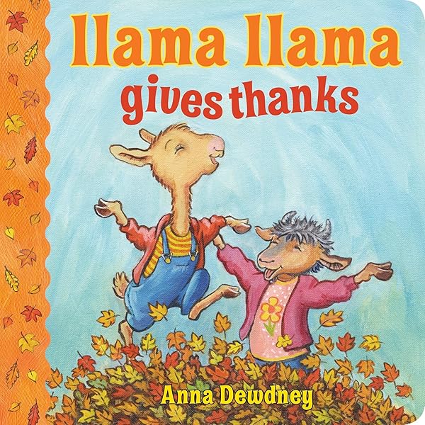 Llama Llama Gives Thanks: Dewdney, Anna