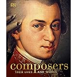 Composers: Their Lives and Works