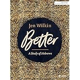 Better - Bible Study Book: A Study of Hebrews