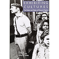 Exhibiting Cultures: The Poetics and Politics of Museum Display book cover Exhibiting Cultures: The Poetics and Politics of Museum Display book cover