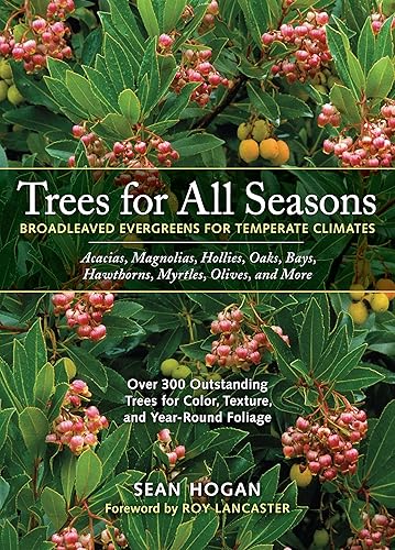 Download Trees for All Seasons: Broadleaved Evergreens for Temperate Climates PDF
