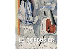 Le Corbusier: Drawing as Process
