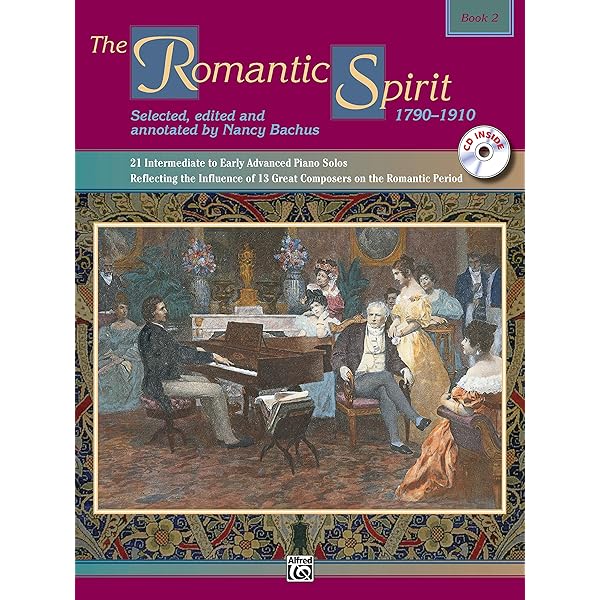 The Romantic Spirit (1790-1910), Bk 2: 21 Intermediate to Early