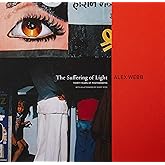 Alex Webb: The Suffering of Light