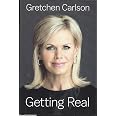 Getting Real: Carlson, Gretchen: 9780525427452: Amazon.com: Books