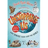 Unstoppable Us, Volume 1: How Humans Took Over the World