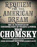 Requiem for the American Dream: The 10 Principles of Concentration of Wealth & Power