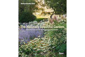The Naturally Beautiful Garden: Designs That Engage with Wildlife and Nature
