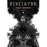 Revelator: A novel