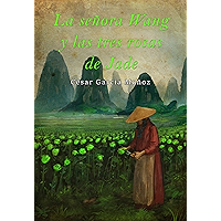 La señora Wang y las tres rosas de jade (Spanish Edition) book cover