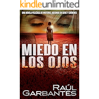 Miedo en los Ojos: Una novela policíaca de misterio, asesinos en serie y crímenes (Spanish Edition) book cover