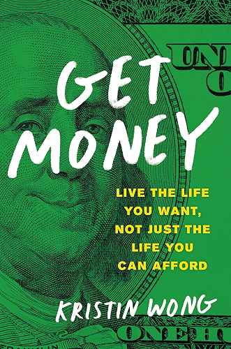 Download Get Money: Live the Life You Want, Not Just the Life You Can Afford (English Edition) PDF