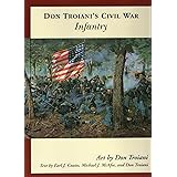 Don Troiani's Civil War Infantry (Don Troiani's Civil War Series)