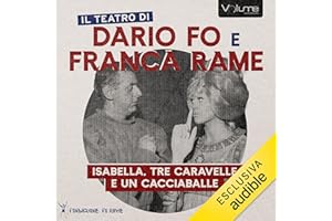 Isabella, tre caravelle e un cacciaballe: Il Teatro di Dario Fo e Franca Rame