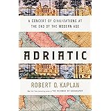 Adriatic: A Concert of Civilizations at the End of the Modern Age