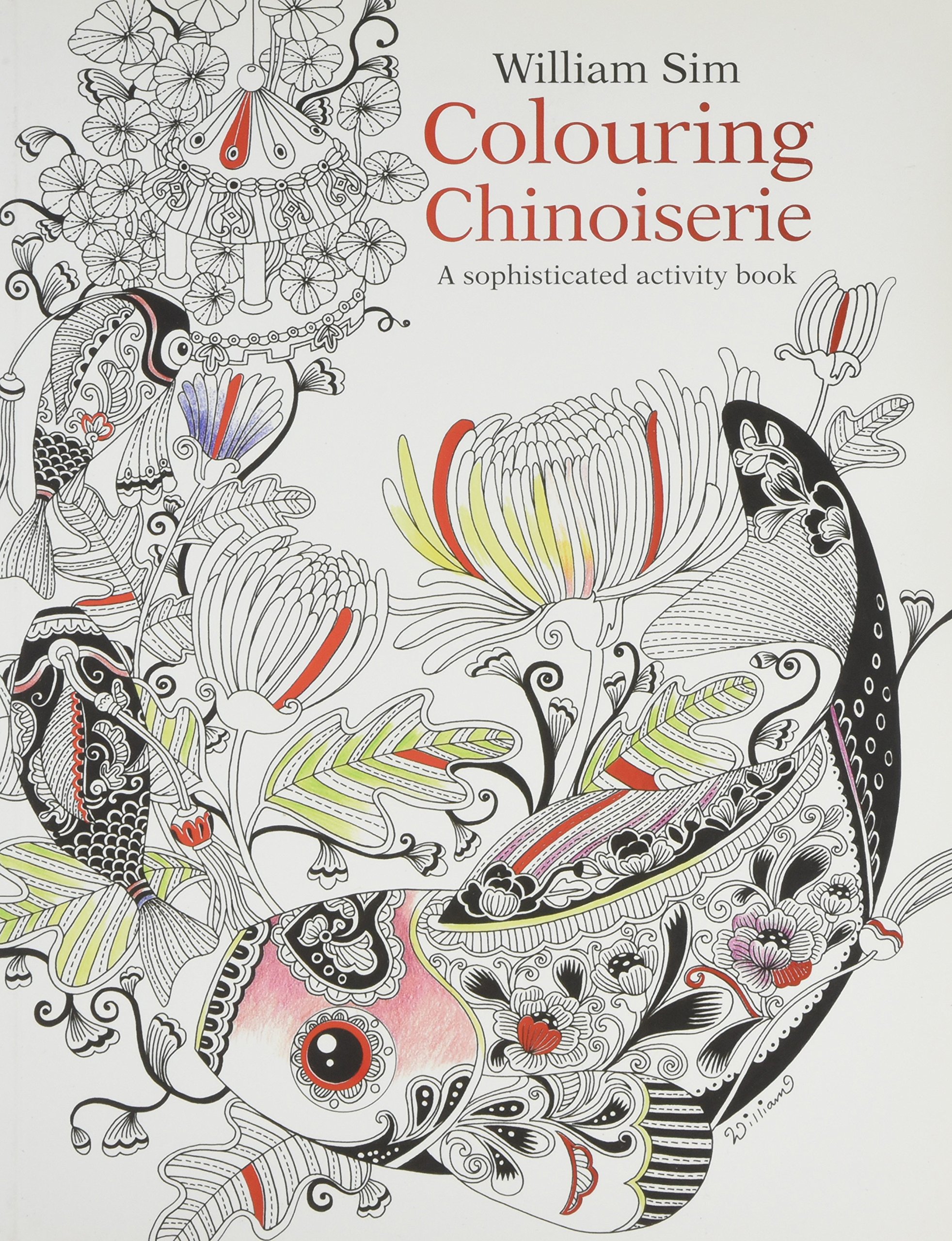 Colouring Chinoiserie William Sim 9789814751070 Amazon Com Books